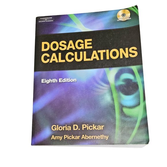 Dosage Calculations 8 edition. Gloria D. Pickar / Amy Pickar Abernethy Medical - Picture 1 of 6